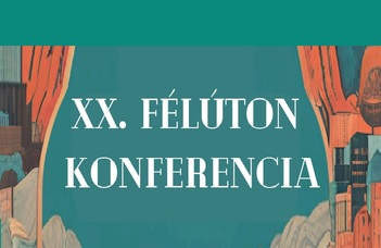 XX. Félúton Konferencia